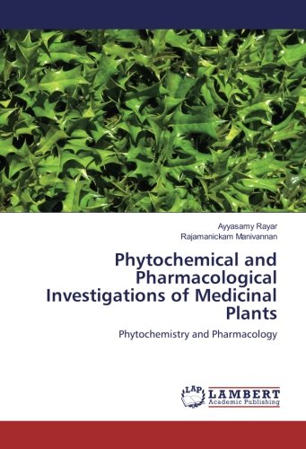 Phytochemical and Pharmacological Investigations of Medicinal Plants: Phytochemistry and Pharmacology
