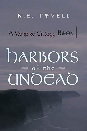 A Vampire Trilogy: Harbors of the Undead: Book I