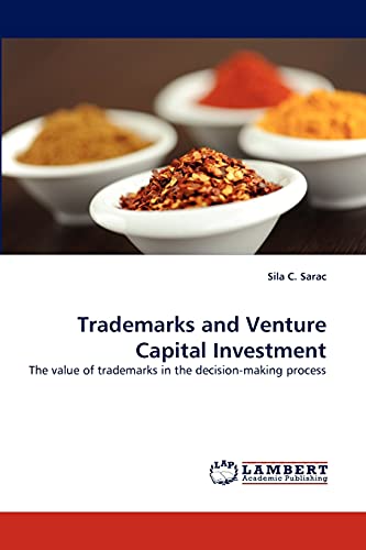 Trademarks and Venture Capital Investment: The value of trademarks in the decision-making process