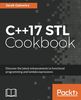 C++17 STL Cookbook: Discover the latest enhancements to functional programming and lambda expressions (English Edition)