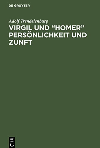 Virgil und “Homer” Persönlichkeit und Zunft: Vortrag am 2000. Geburtstag Virgils 15. Oktober 1930