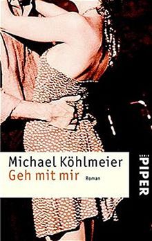 Geh mit mir: Roman (Piper Taschenbuch, Band 3553)