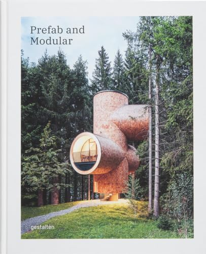 gestalten Prefab And Modular , Prefabricated Houses And Modular Architecture