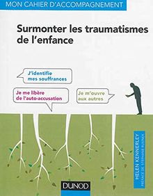 Surmonter les traumatismes de l'enfance