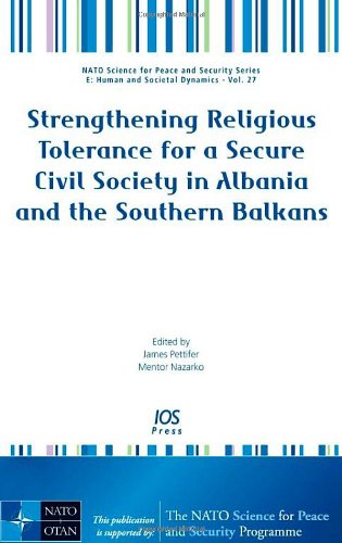 Strengthening Religious Tolerance for a Secure Civil Society in Albania and the Southern Balkans (NATO Series for Peace and Security)