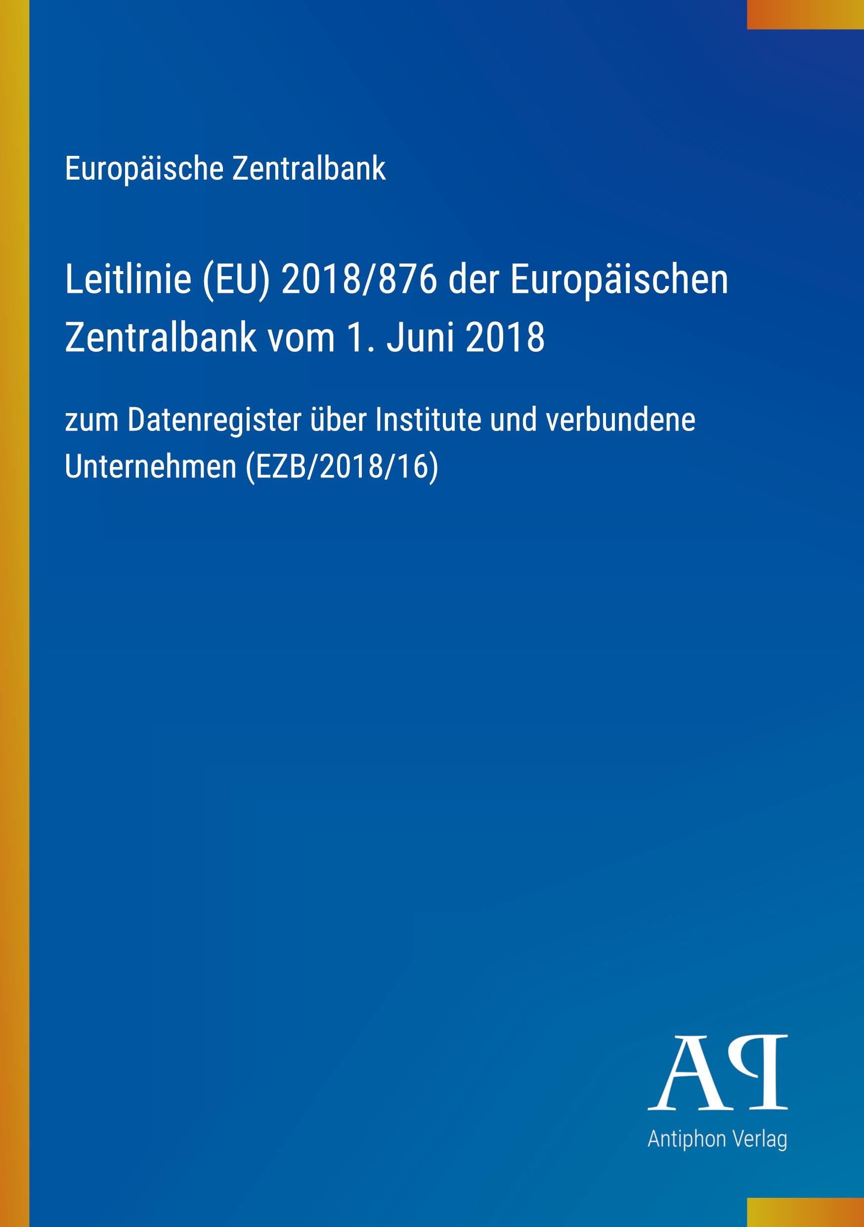 Leitlinie (EU) 2018/876 der Europäischen Zentralbank vom 1. Juni 2018