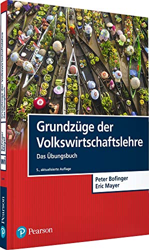 Grundzüge der Volkswirtschaftslehre - Das Übungsbuch - Peter Bofinger Eric Mayer Kartoniert (TB)