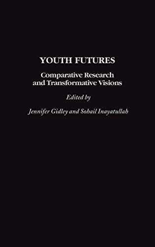 Youth Futures: Comparative Research and Transformative Visions