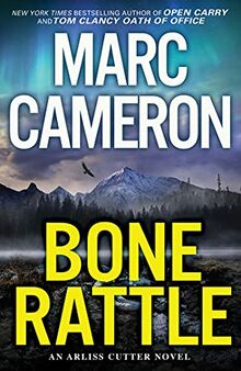 Bone Rattle: A Riveting Novel of Suspense (An Arliss Cutter Novel, Band 3)