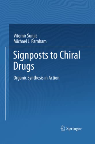 Signposts to Chiral Drugs: Organic Synthesis in Action