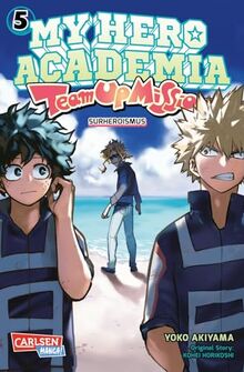 My Hero Academia - Team Up Mission 5: Abenteuer und Action in der Superheldenschule | Mit Glow-in-the-Dark-Effekt auf dem Cover – nur in der 1. Auflage!