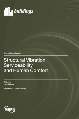 Structural Vibration Serviceability and Human Comfort