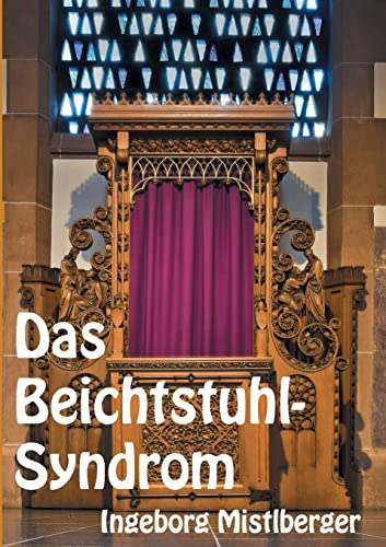 Das Beichtstuhl-Syndrom (Die Fälle des Major Joschi Bernauer)