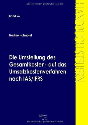 Die Umstellung des Gesamtkosten- auf das Umsatzkostenverfahren nach IAS/IFRS