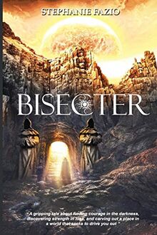 Bisecter: Book 1 in the Bisecter Series