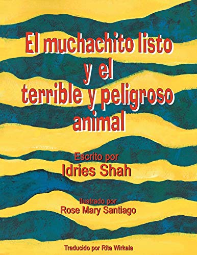 El muchachito listo y el terrible y peligroso animal: Edición en español (Historias de Enseñanza)
