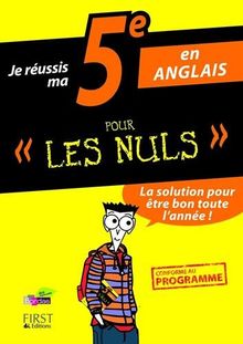 Je réussis ma 5e en anglais pour les nuls