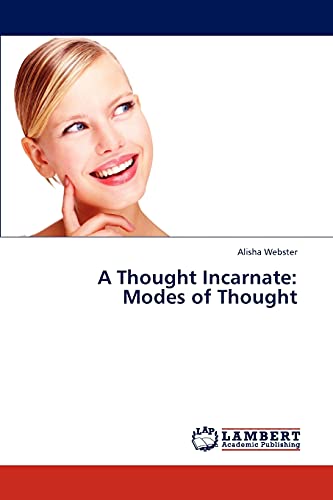 A Thought Incarnate: Modes of Thought