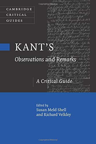 Kant's Observations and Remarks: A Critical Guide (Cambridge Critical Guides)