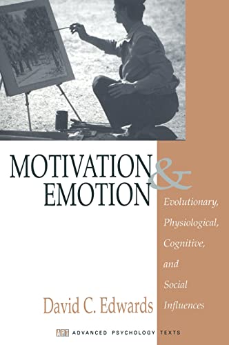 Motivation and Emotion: Evolutionary, Physiological, Cognitive, and Social Influences (Advanced Psychology Texts;, V. 3,)
