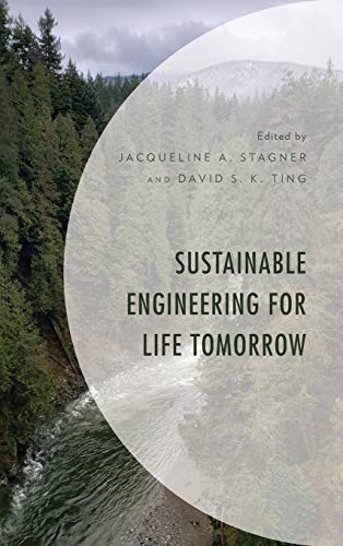Sustainable Engineering for Life Tomorrow (Environment and Society)