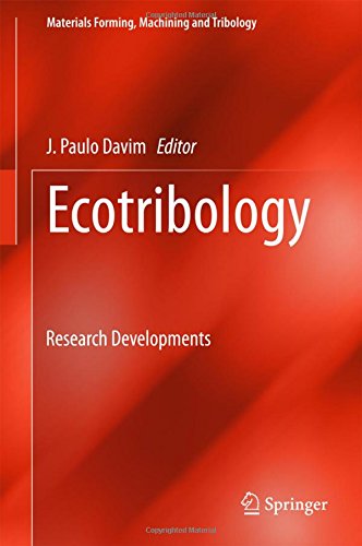 Ecotribology: Research Developments (Materials Forming, Machining and Tribology)