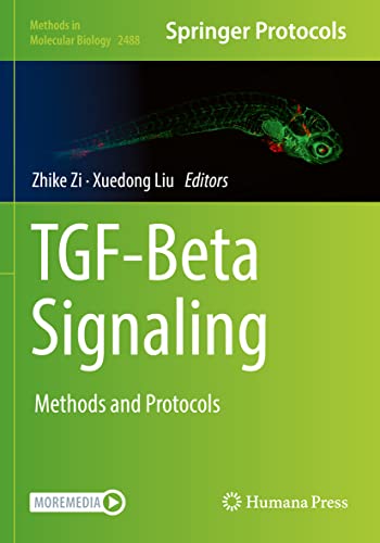 TGF-Beta Signaling: Methods and Protocols (Methods in Molecular Biology, 2488, Band 2488)