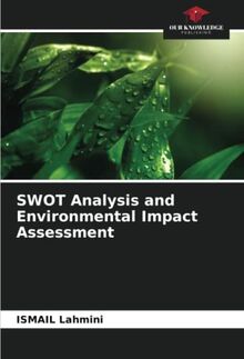SWOT Analysis and Environmental Impact Assessment