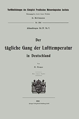 Der tägliche Gang der Lufttemperatur in Deutschland (Veröffentlichungen des Königlich Preußischen Meterologischen Instituts, 254, Band 254)