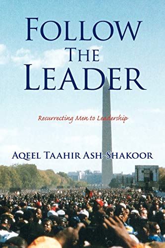 Follow the Leader: Resurrecting Men to Leadership