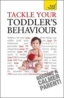 Tackle Your Toddler's Behaviour: Teach Yourself (Teach Yourself General)