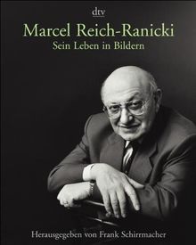 Marcel Reich-Ranicki: Sein Leben in Bildern