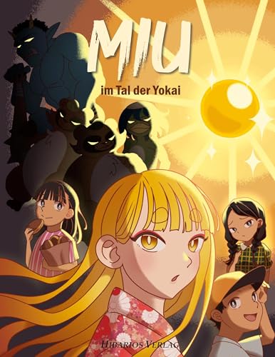Miu im Tal der Yokai: Ein modernes japanisches Märchen
