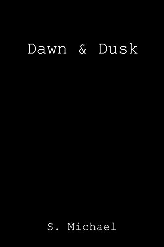 S. Michael Dawn & Dusk