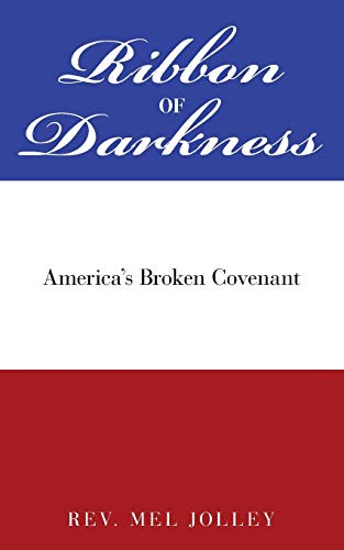 Ribbon of Darkness: America's Broken Covenant
