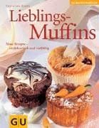 Lieblings-Muffins (GU Das neue Kochvergnügen/Backvergnügen)