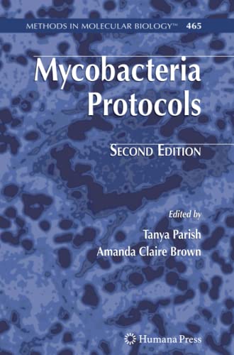 Mycobacteria Protocols (Methods in Molecular Biology, Band 465)