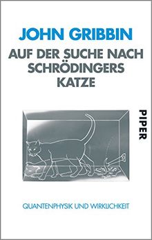 Auf der Suche nach Schrödingers Katze: Quantenphysik und Wirklichkeit von Gribbin, John | Buch | Zustand sehr gut