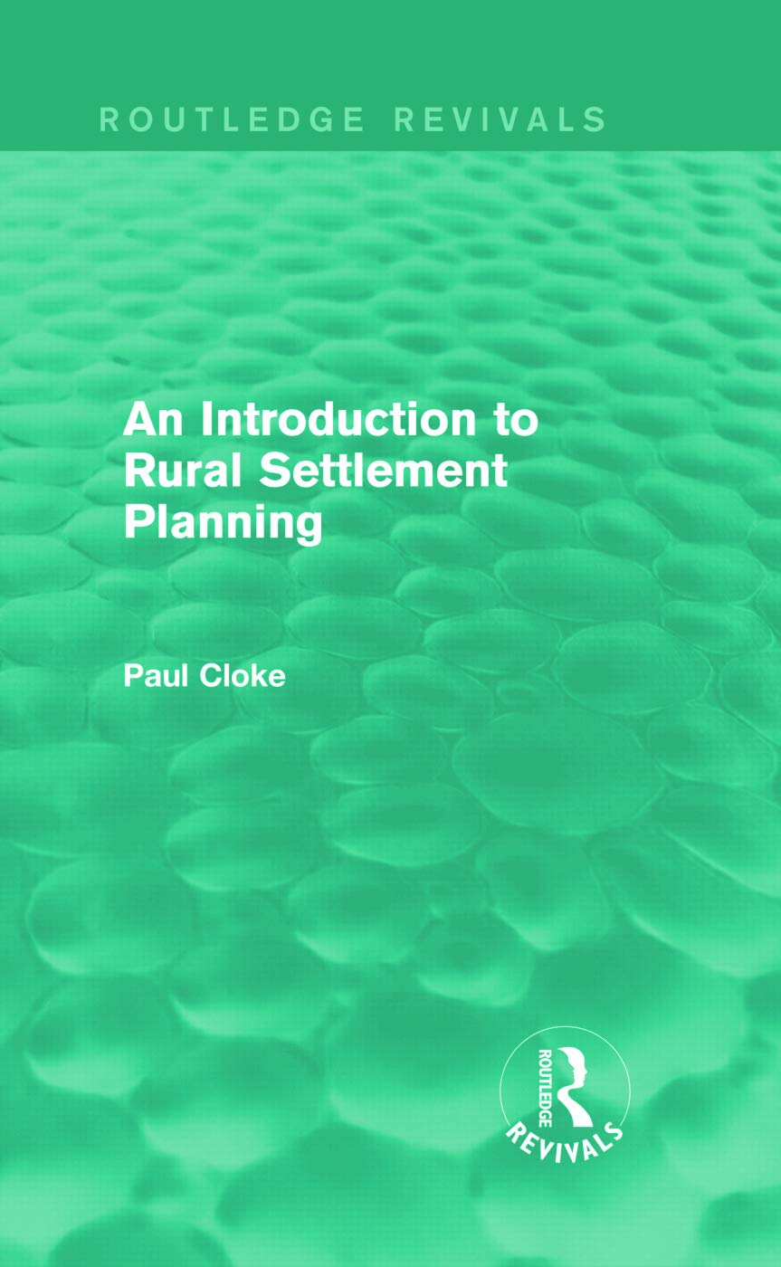 An Introduction to Rural Settlement Planning (Routledge Revivals)