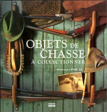 Objets de la chasse à collectionner