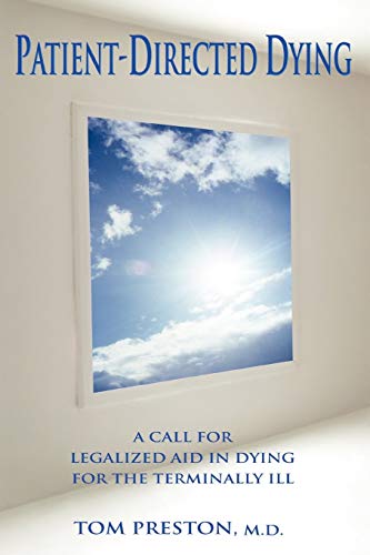Patient-Directed Dying: A Call for Legalized Aid in Dying for the Terminally Ill