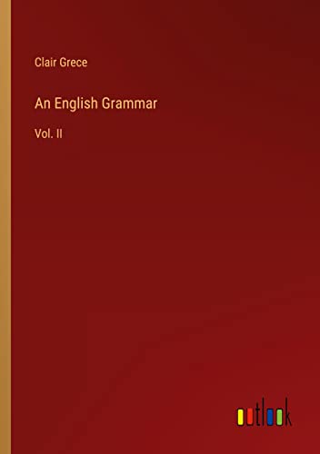 An English Grammar: Vol. II