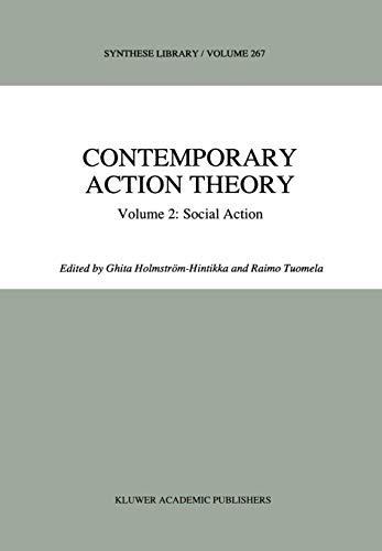 Contemporary Action Theory Volume 2: Social Action (Synthese Library, 267, Band 267)