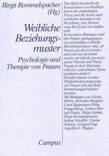 Weibliche Beziehungsmuster: Psychologie und Therapie von Frauen