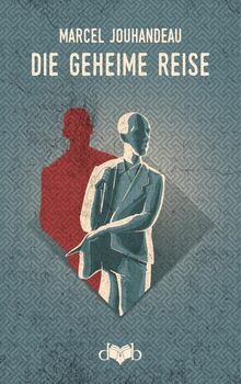 Die geheime Reise: Autobiographischer Roman