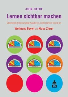 Lernen sichtbar machen: Überarbeitete deutschsprachige Ausgabe von &#34;Visible Learning&#34;: Überarbeitete deutschsprachige Ausgabe von &#34;Visible Learning&#34;