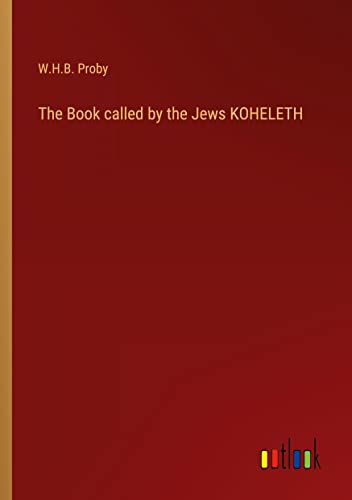 The Book called by the Jews KOHELETH
