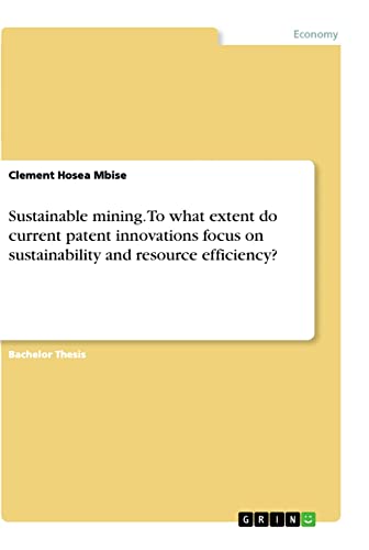 Sustainable mining. To what extent do current patent innovations focus on sustainability and resource efficiency?