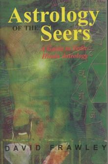 The Astrology of Seers: A Comprehensive Guide to Vedic Astrology