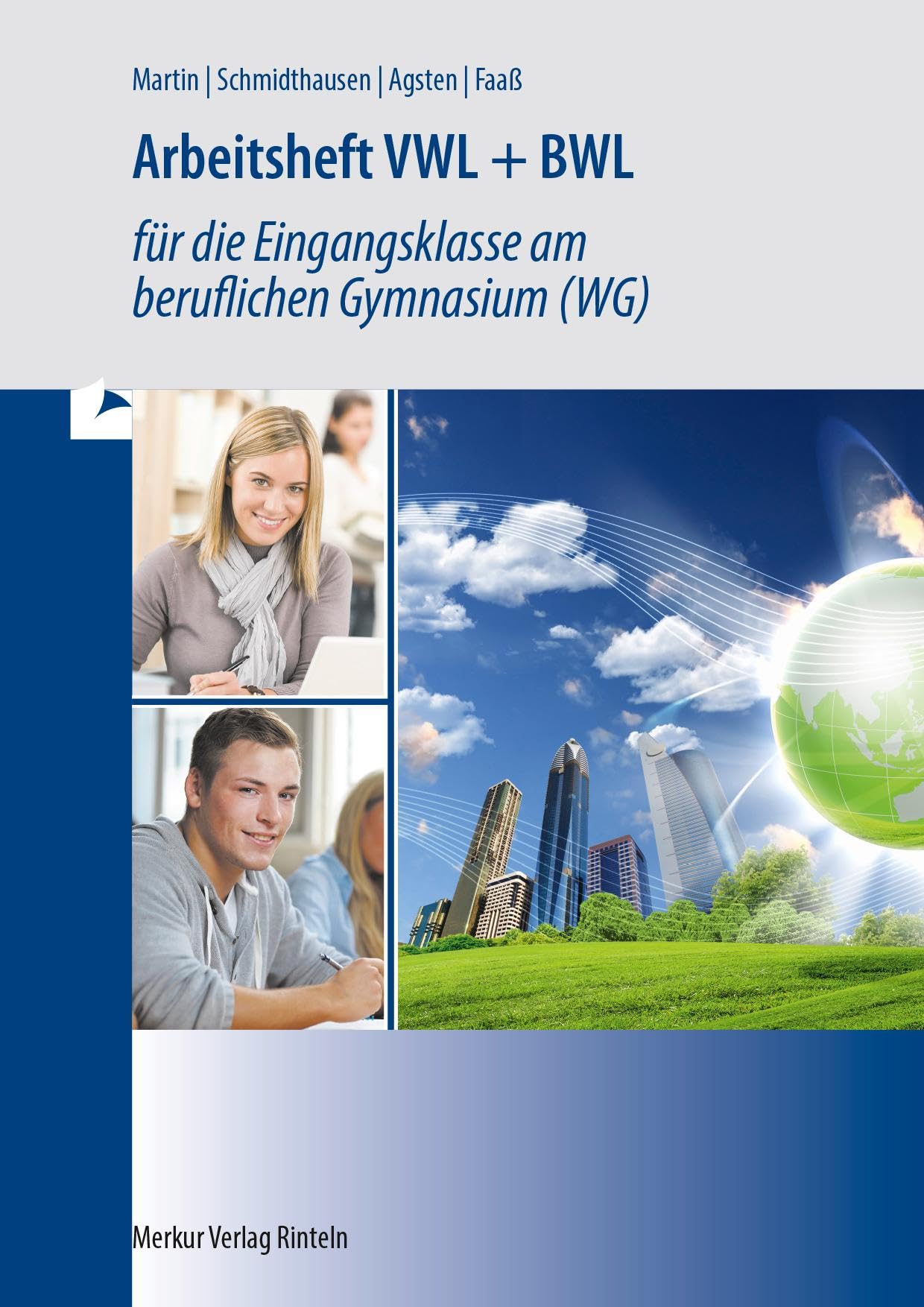 Arbeitsheft VWL + BWL: für die Eingangsklasse am beruflichen Gymnasium (WG) -